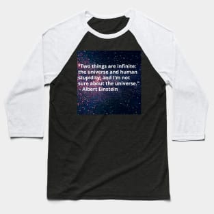 Einstein: Infinite Human Stupidity Baseball T-Shirt